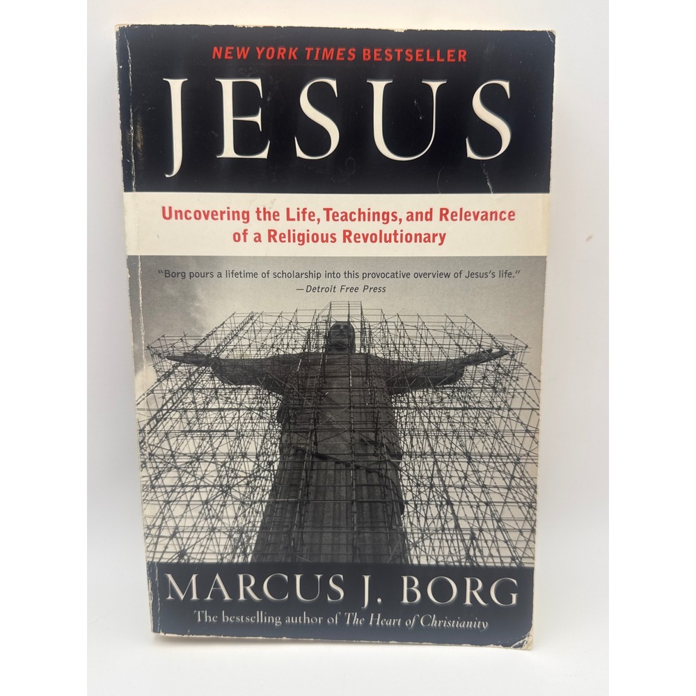 Jesus Marcus J Borg Uncovering Life Teachings Religious Revolutionary Paperback